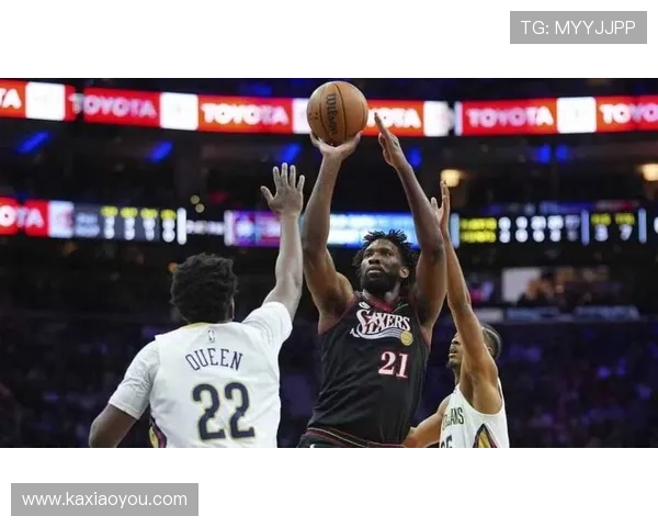 76人力克热火成功逆转 乔尔恩比德关键时刻展现统治力